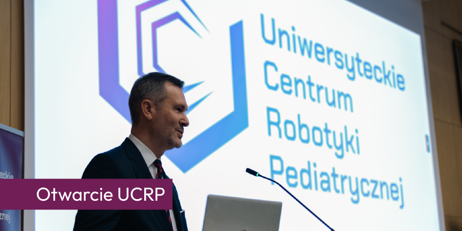 Otwarcie Uniwersyteckiego Centrum Robotyki Pediatrycznej